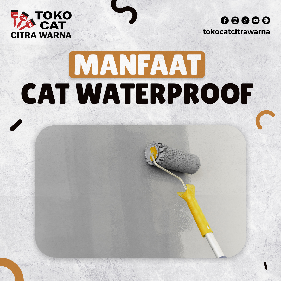 MANFAAT CAT WATERPROOFING